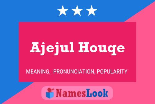 Ajejul Houqe Name Poster