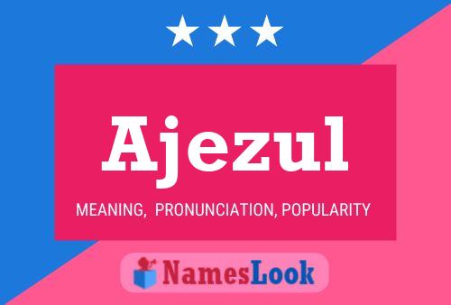 Ajezul Name Poster