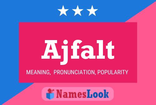 Ajfalt Name Poster