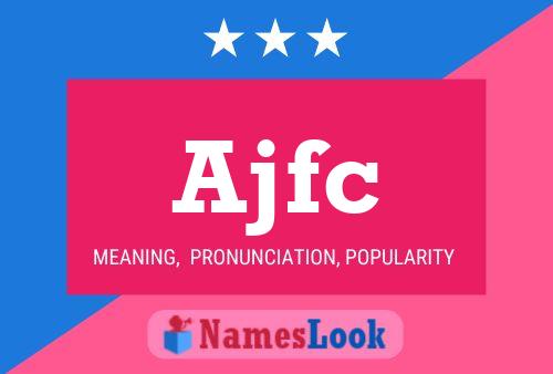 Ajfc Name Poster