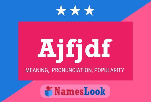 Ajfjdf Name Poster