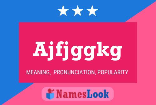 Ajfjggkg Name Poster