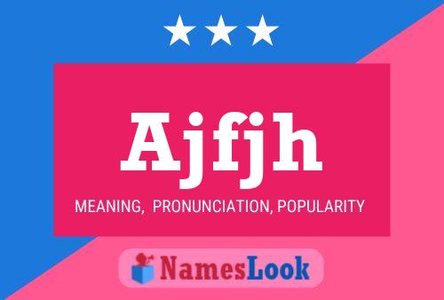 Ajfjh Name Poster