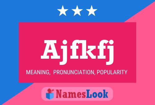 Ajfkfj Name Poster