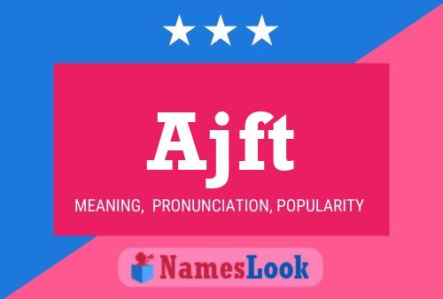 Ajft Name Poster