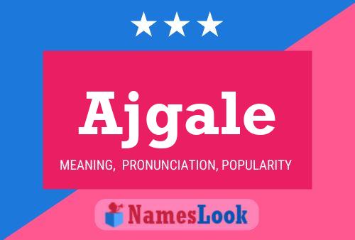 Ajgale Name Poster