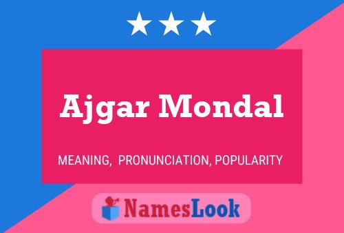 Ajgar Mondal Name Poster