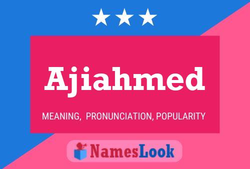 Ajiahmed Name Poster