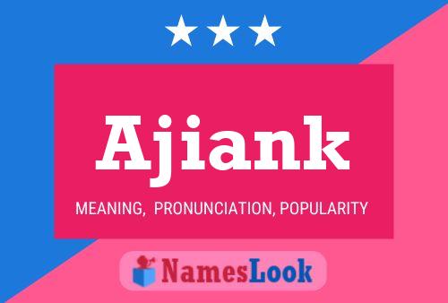 Ajiank Name Poster