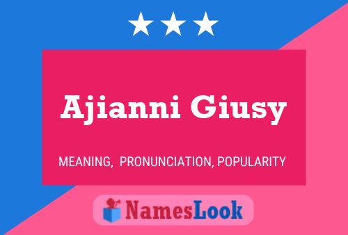 Ajianni Giusy Name Poster