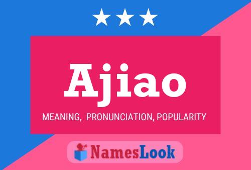 Ajiao Name Poster