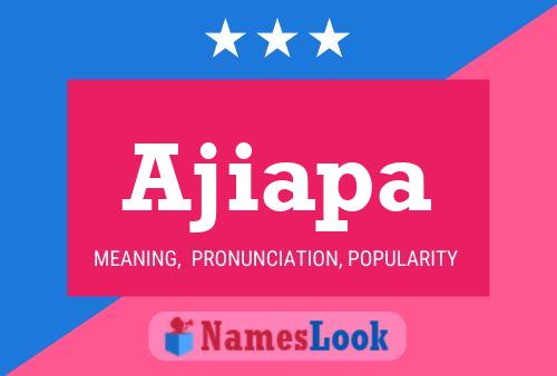 Ajiapa Name Poster