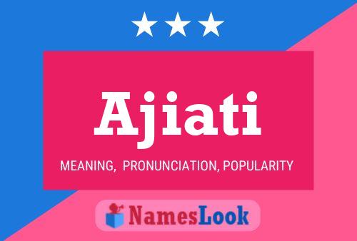 Ajiati Name Poster