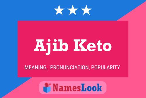 Ajib Keto Name Poster