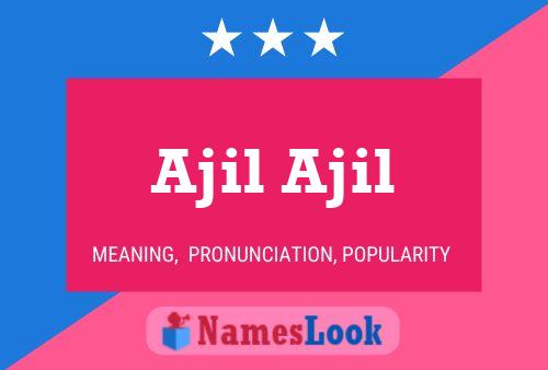 Ajil Ajil Name Poster