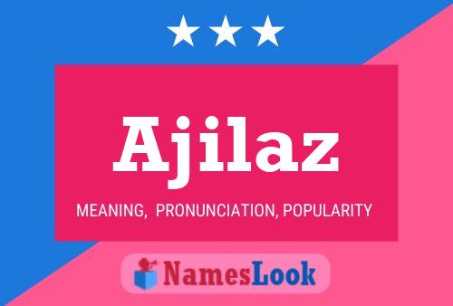 Ajilaz Name Poster