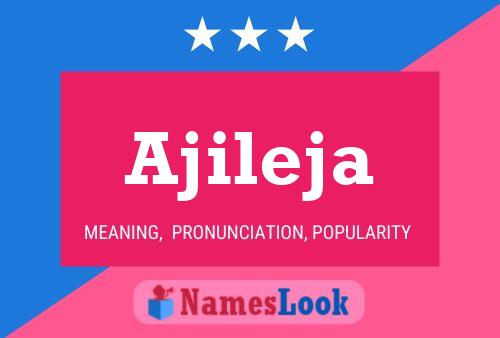 Ajileja Name Poster