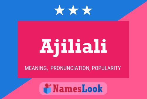 Ajiliali Name Poster