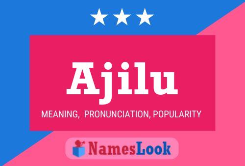 Ajilu Name Poster