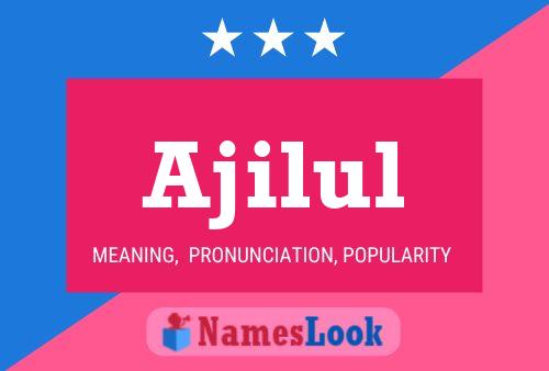 Ajilul Name Poster