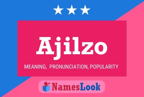 Ajilzo Name Poster