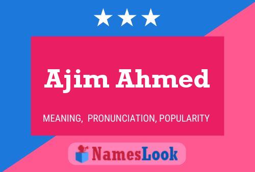 Ajim Ahmed Name Poster