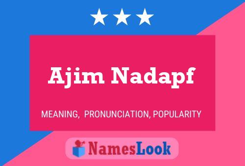 Ajim Nadapf Name Poster