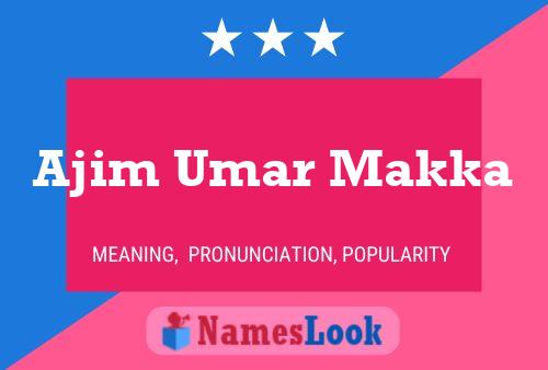 Ajim Umar Makka Name Poster