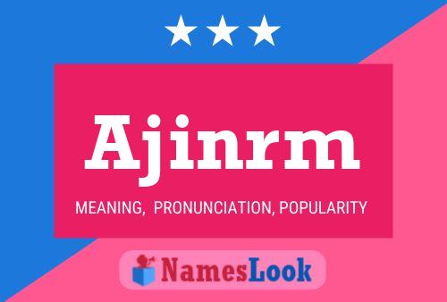 Ajinrm Name Poster