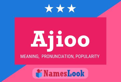 Ajioo Name Poster