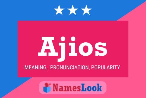 Ajios Name Poster