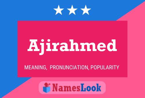 Ajirahmed Name Poster