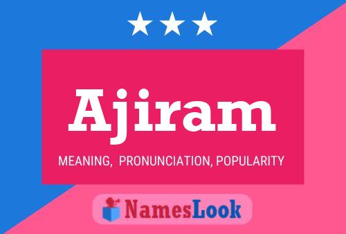 Ajiram Name Poster