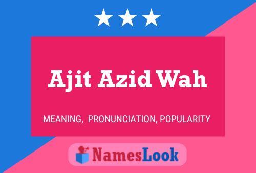 Ajit Azid Wah Name Poster