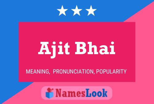 Ajit Bhai Name Poster