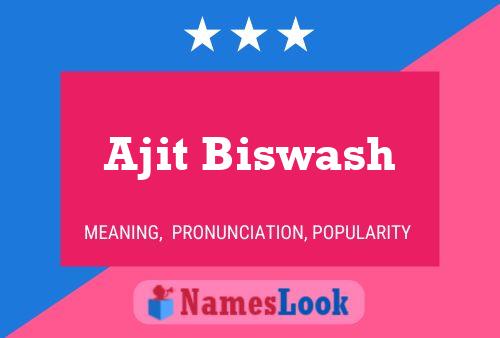 Ajit Biswash Name Poster