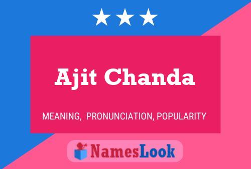 Ajit Chanda Name Poster