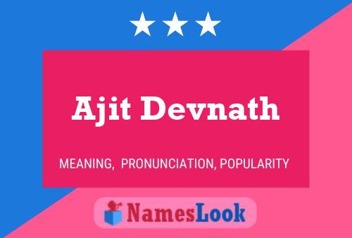 Ajit Devnath Name Poster