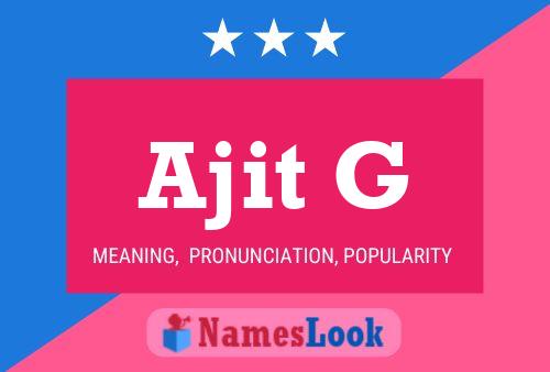 Ajit G Name Poster