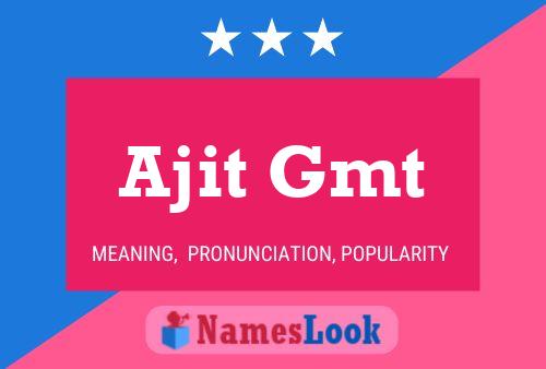 Ajit Gmt Name Poster