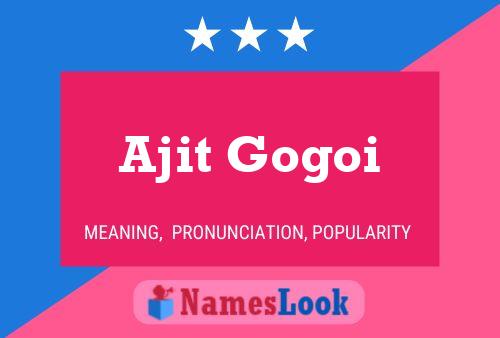 Ajit Gogoi Name Poster