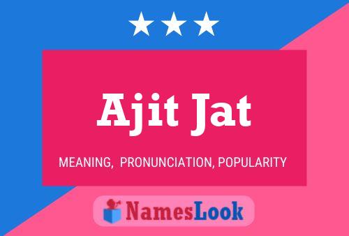 Ajit Jat Name Poster