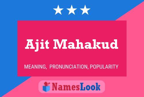 Ajit Mahakud Name Poster