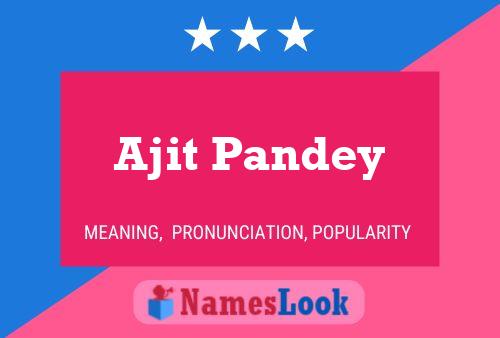 Ajit Pandey Name Poster