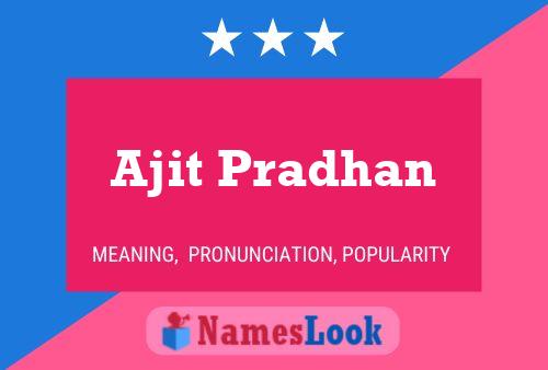 Ajit Pradhan Name Poster