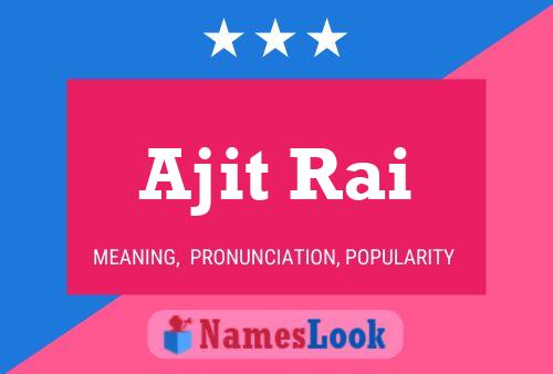 Ajit Rai Name Poster