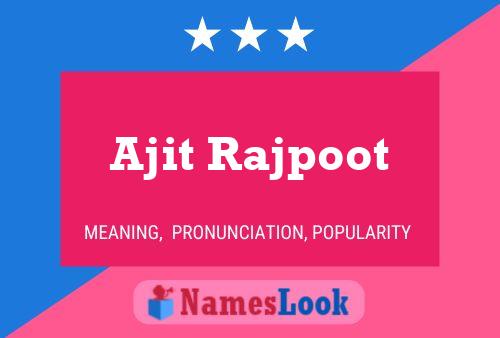 Ajit Rajpoot Name Poster