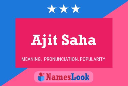 Ajit Saha Name Poster