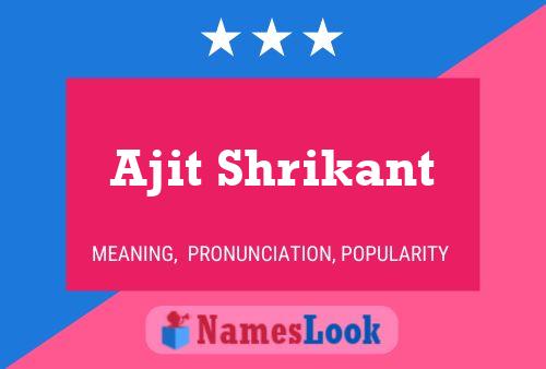 Ajit Shrikant Name Poster