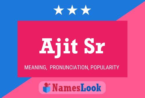 Ajit Sr Name Poster